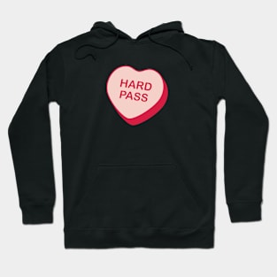 Hard Pass Rejected Candy Heart Hoodie